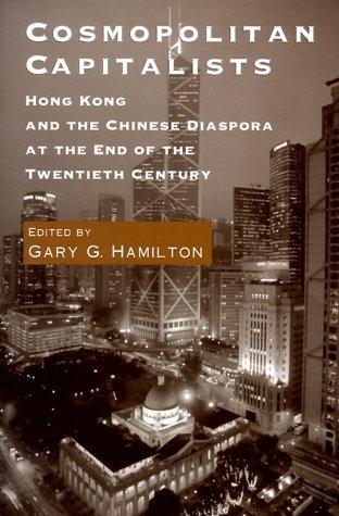 Cosmopolitan Capitalists : Hong Kong and the Chinese Diaspora at the End of the Twentieth Century                                                     <br><span class="capt-avtor"> By:Hamilton, Gary G.                                 </span><br><span class="capt-pari"> Eur:8,11 Мкд:499</span>
